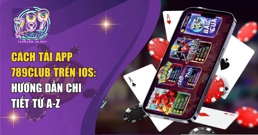 Cách tải app 789club trên IOS
