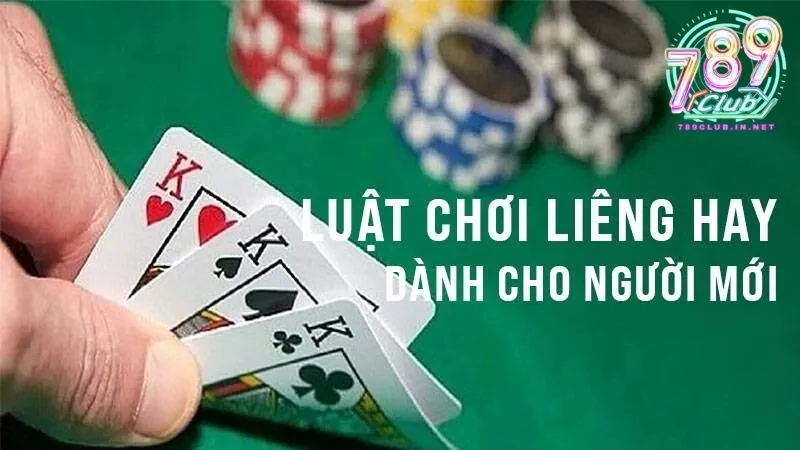 Nắm rõ luật chơi liêng giúp bạn chiến thắng trong mỗi ván bài